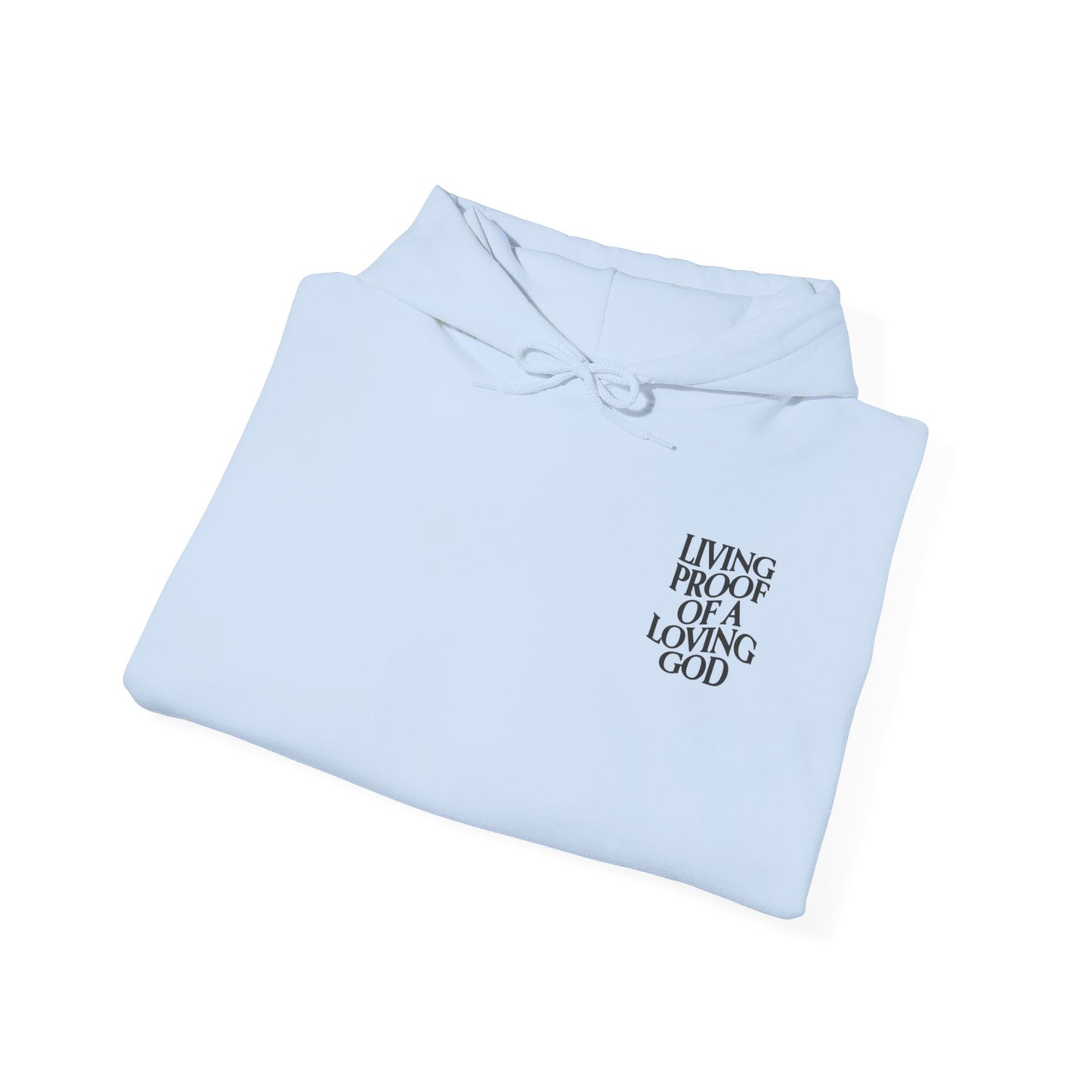 Living Proof of a loving God Hoodie