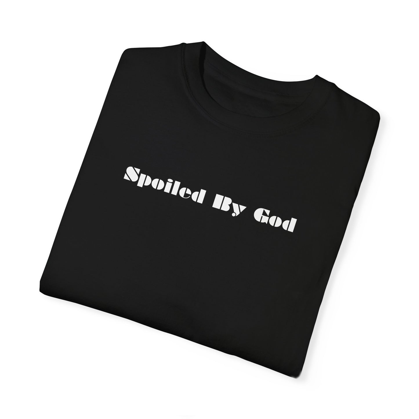 Spoiled by God Unisex T-shirt