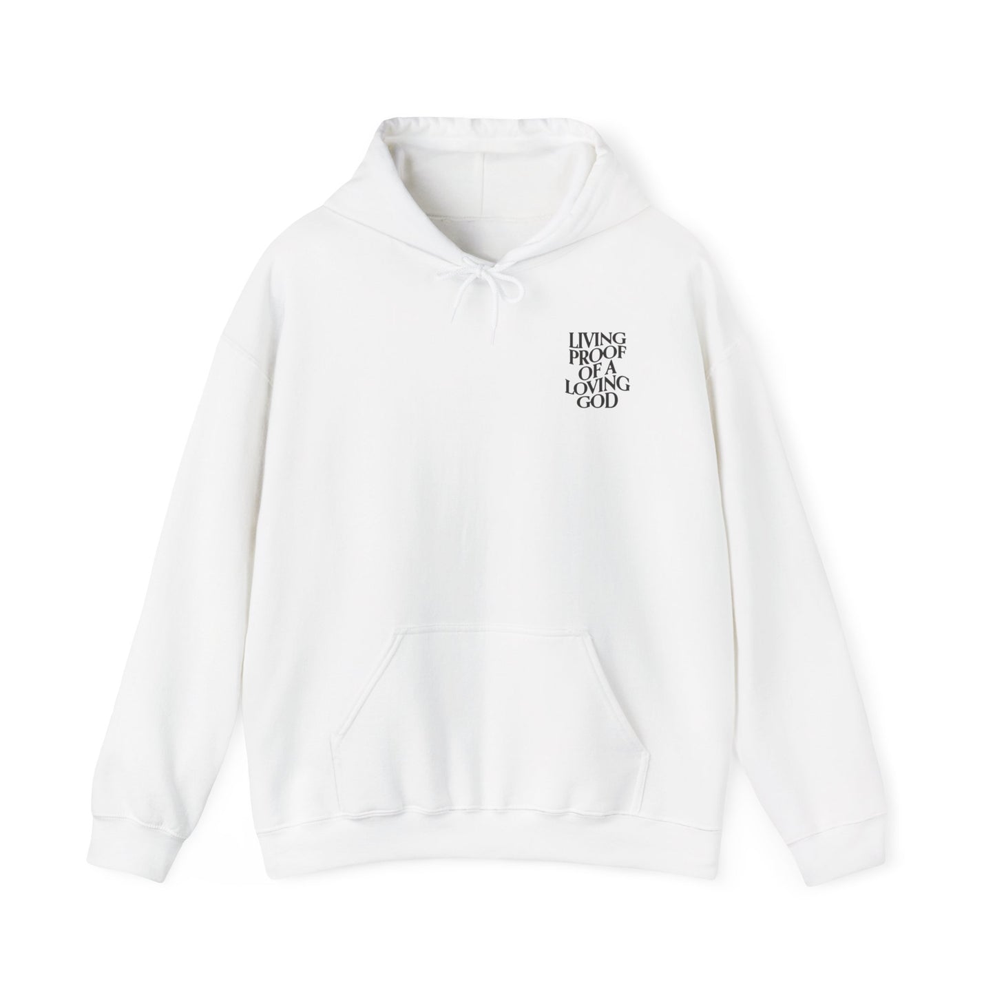 Living Proof of a loving God Hoodie
