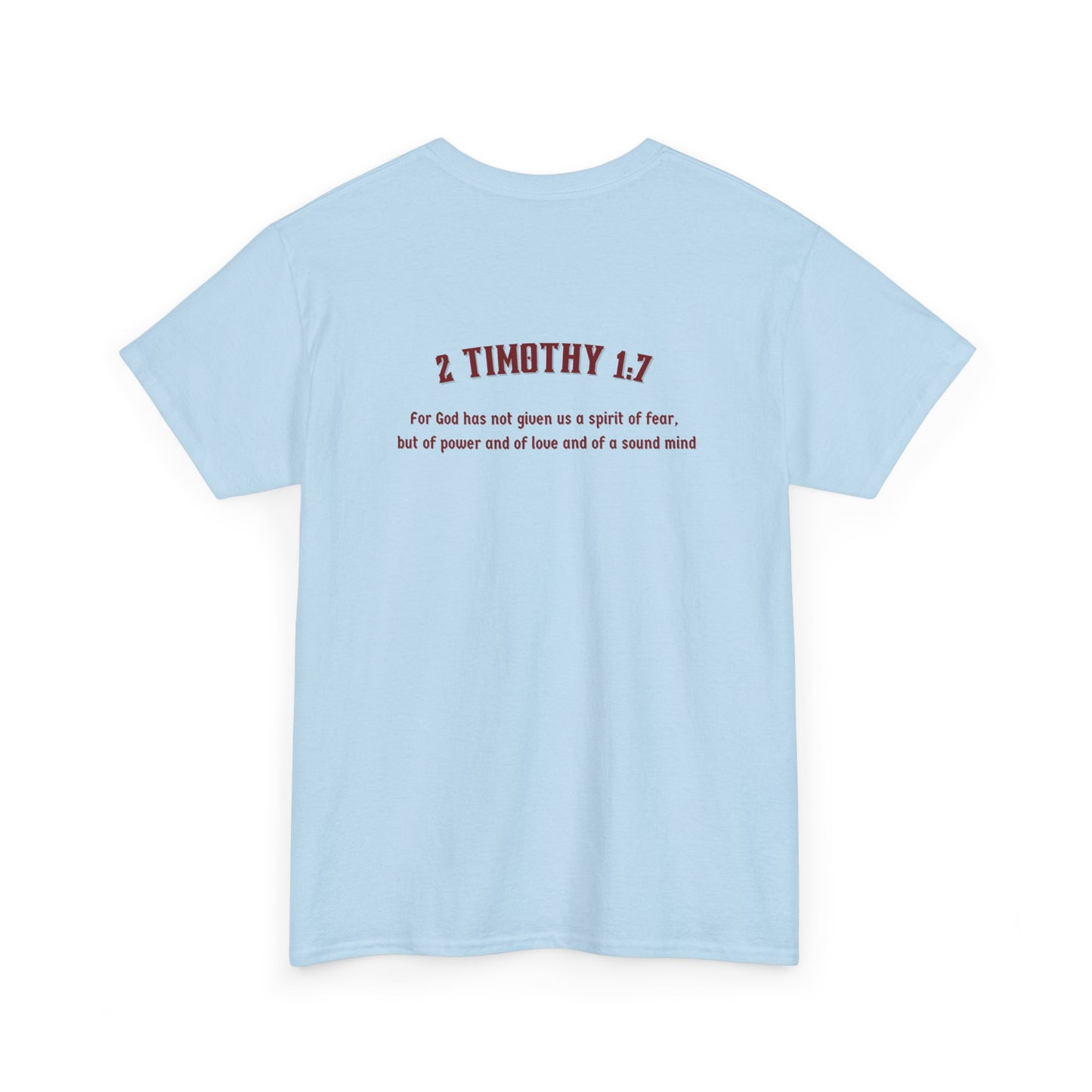 2 Timothy 1:7 Shirt