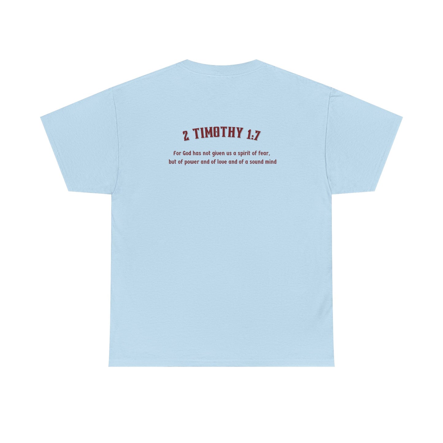2 Timothy 1:7 Shirt