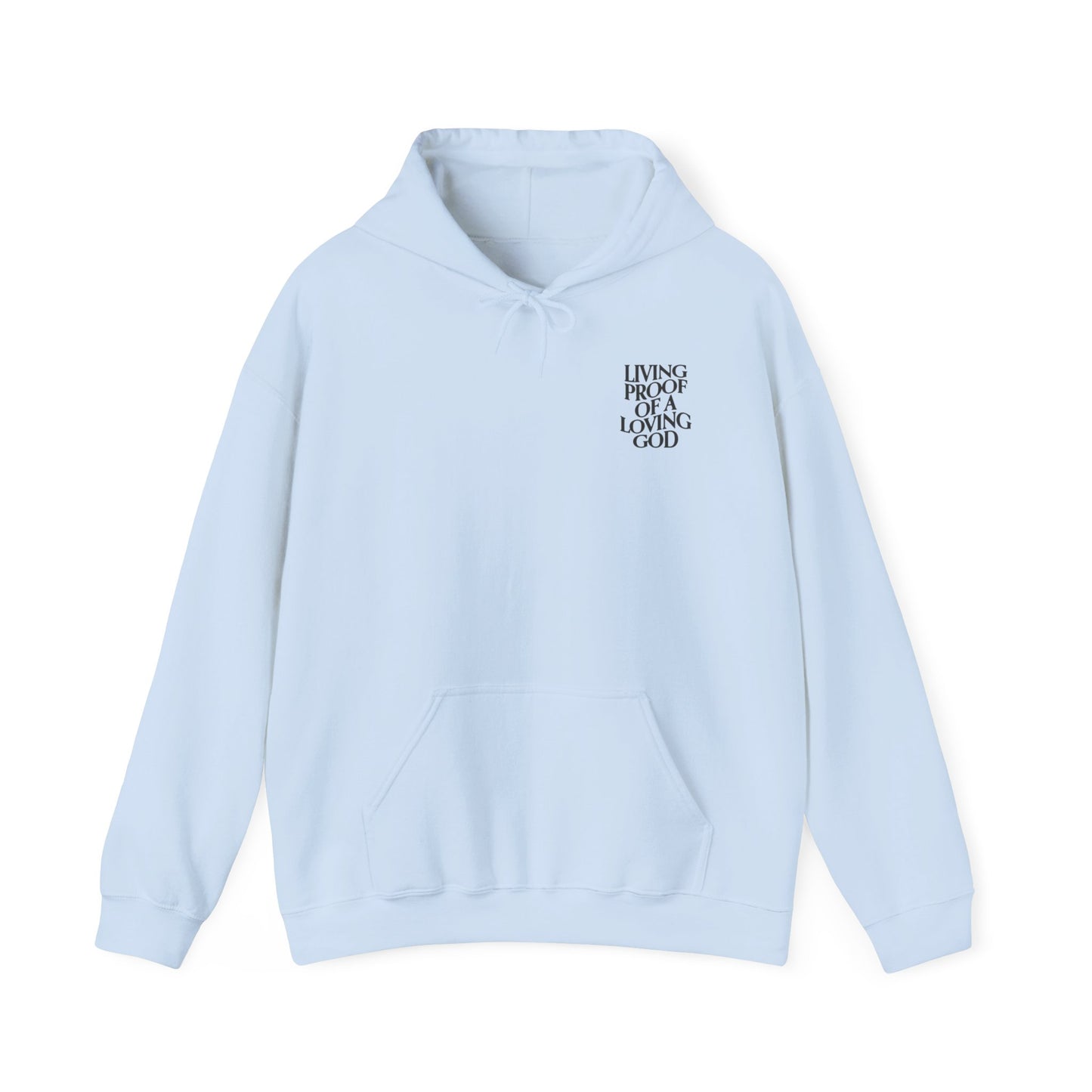 Living Proof of a loving God Hoodie