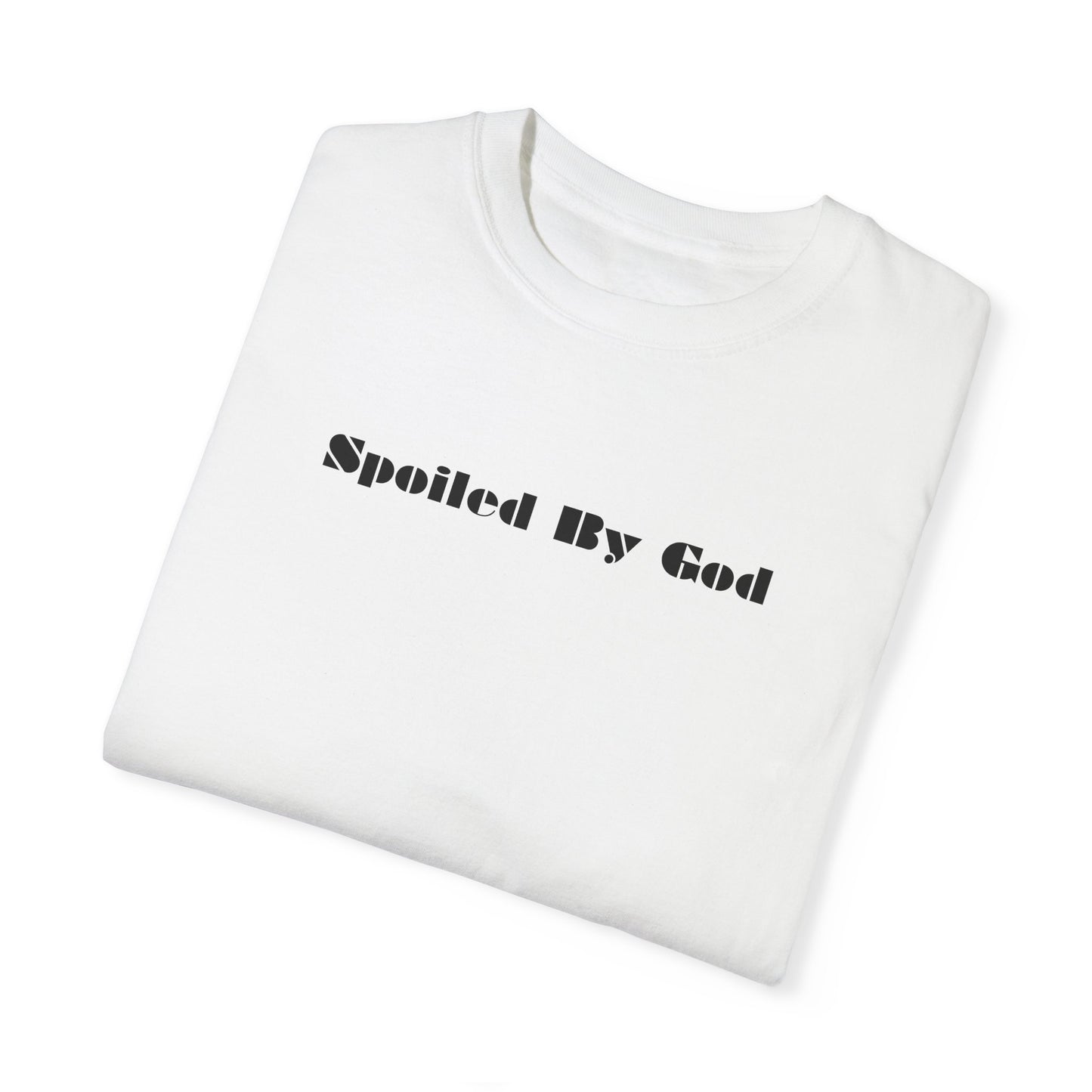 Spoiled by God Unisex T-shirt