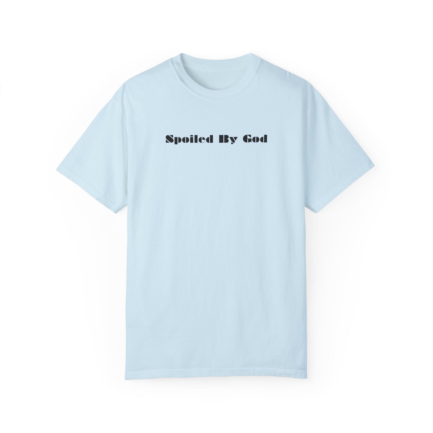 Spoiled by God Unisex T-shirt